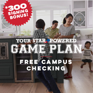 Your Star Powered Game Plan | Free CAMPUS Checking | $300 signing bonus!