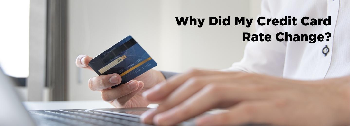 Why Did My Credit Card Rate Change?