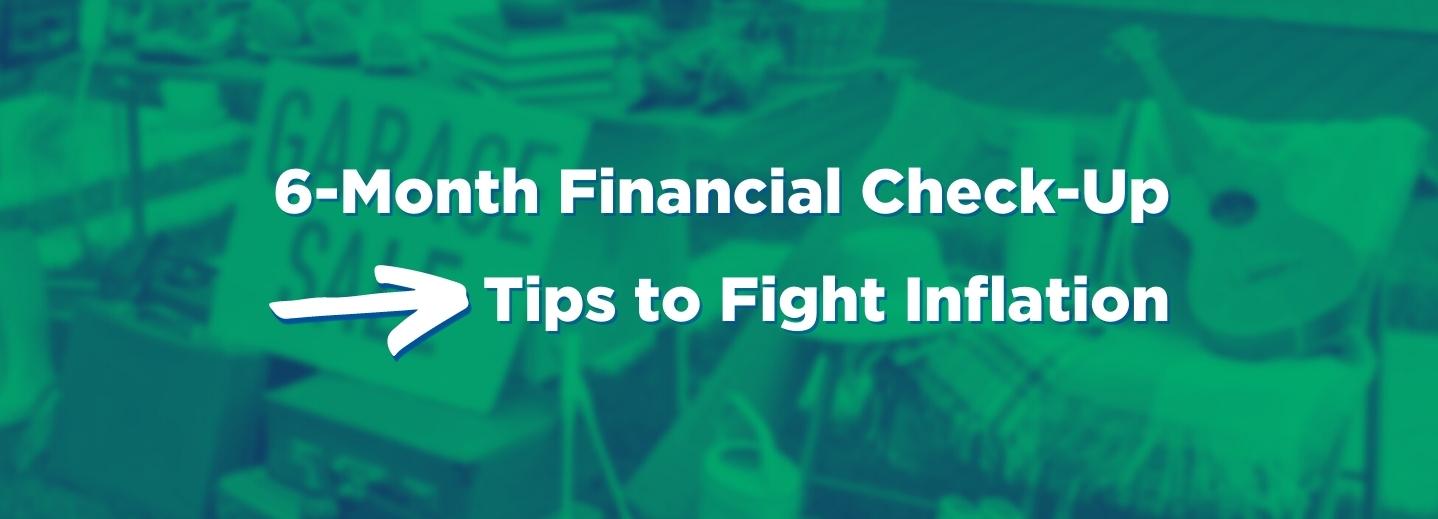 6-Month Financial Check-Up: Tips to Fight Inflation