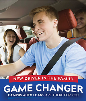 New Driver in the Family: Game Changer CAMPUS Auto Loans Are There For You