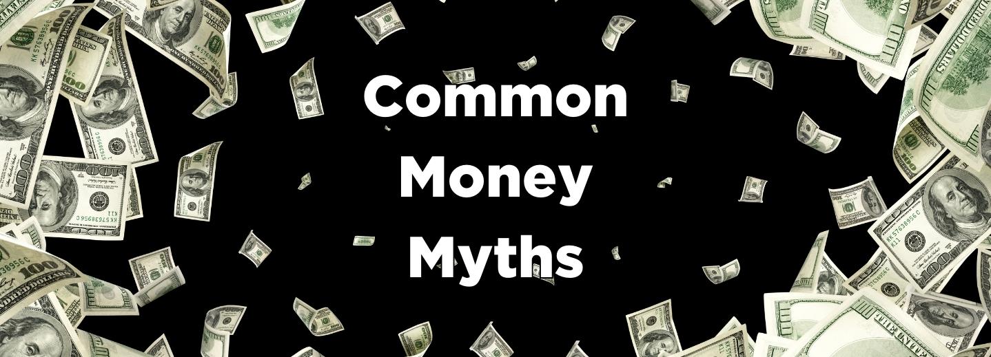Common Money Myths