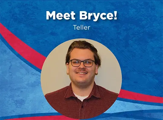 Meet Bryce! Teller