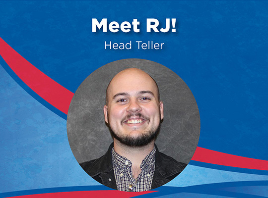 Meet RJ! Head Teller