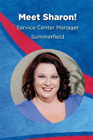 Meet Sharon! Service Center Manager, Summerfield