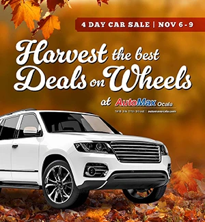 4 Day Car Sale | Nov. 6 - 9: Harvest the best Deals on Wheels at AutoMax Ocala