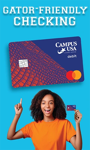 Gator-Friendly Checking: Image of a college-age woman holding a CAMPUS USA Credit Union Gator themed debit card