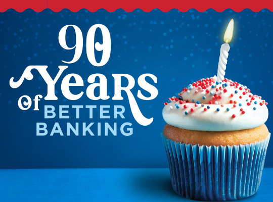 90 Years of Better Banking